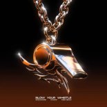 Bassjackers, WUKONG & Weird Genius - Blow Your Whistle (Extended Mix)