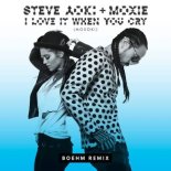 Steve Aoki & Moxie Raia - I Love It When You Cry (Boehm Remix)