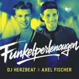 DJ Herzbeat & Axel Fischer - Funkelperlenaugen (Remix)