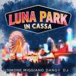 Dangy Dj Feat Simone Miggiano - Portami Al Parco Dei Divertimenti