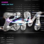 Kinree - Move Like That