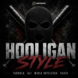 Tańcula, Ali, Wiola Kotelecka, Kasik - Hooligan Style
