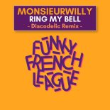 MonsieurWilly - Ring My Bell (Discodelic Remix)