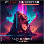 DJ John Garcia - Thank You (Original Mix)