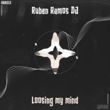 Ruben Ramos Dj - Loosing my mind (Original Mix)