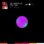 The Goodfella$ - Tika Taka (Extended)