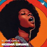 DJ John Garcia - Ngoma Drums (Original Mix)