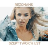 Rezonans - Szept Twoich Ust