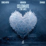 Chris Nitro x Aquagen with Zhi-Vago - Celebrate (The Love) (Extended Mix)