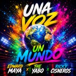 Edward Maya, Ricky C & The Yabo - Una Voz Un Mundo