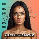Ma.Bra. - Du da du da du (feat. Labelle) (Club Mix)