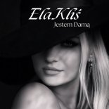 Ela Kliś - Jestem Damą