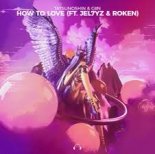Tatsunoshin and Giin, Jel7yz Feat. Roken - How To Love