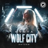 Hysta - Wolf City Anthem (Extended Mix)