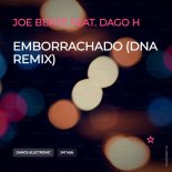 Joe Bertè Feat. Dago H - Emborrachado (DnA Remix)