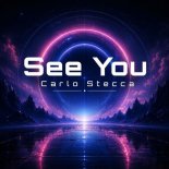 Carlo Stecca - See You (Dream Version)