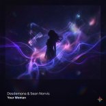 Desdemona and Sean Norvis - Your Woman