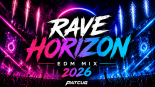 Rave Horizon⚡EDM Mix 2026