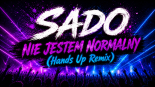 Sado - Nie Jestem Normalny (Hands Up Remix)