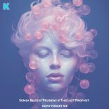 Semsa Bilge and Prudens and The Last Prophet - Dont Forget Me (Version 1)