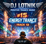 Dj Lotnik - Positive Trance Music #15 Trance Energy - track 13