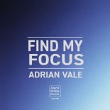 Adrian Vale - Find My Focus