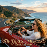 Mleczko - Top Girls - Luki_N Remix