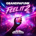 Grandpafunk - Feel It 2 (Original Mix)