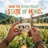 Geny Tur & Techno Project - State Of Mind