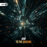 JNW - To The Ground (Original Mix)