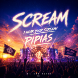 PIPIAS - Scream