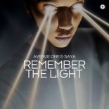 Avenue One & Saya - Remember The Light