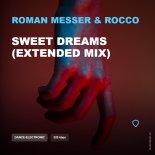 Roman Messer & Rocco - Sweet Dreams (Extended Mix)