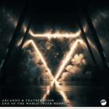 Arcando, ThatBehavior & Neoni - End Of The World