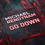 Michael Rendynam - Go Down