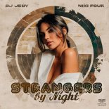 DJ JEDY & Niki Four - Strangers by Night