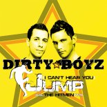 Dirty Boyz - Jump (I Can't Hear You) (Original Mix)