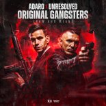 Adaro & Unresolved - Original Gangsters (Raw And Mean) (Extended Mix)
