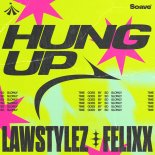 Lawstylez & Felixx - Hung Up