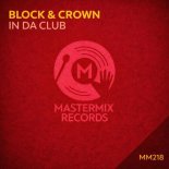 Block & Crown - In da Club (Original Mix)