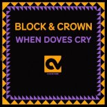 Block & Crown - When Doves Cry