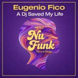 Eugenio Fico - A DJ Saved My Life (Original Mix)