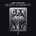 LIMIC & Repulse - Queen Almighty