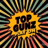 Top Gunz - Play On (Extended Mix)