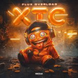 Flux Overload - XTC (Extended Mix)
