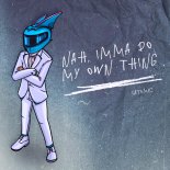 SATOMIC - Nah, Imma Do My Own Thing