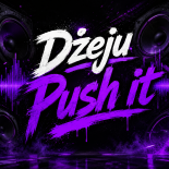 Dżeju - Push It (Original Mix)