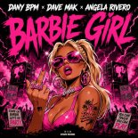 Dany Bpm & Dave Mak Feat. Angela Rivero - Barbie Girl