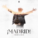 Frontliner - ¡MADRID! (Extended Mix)