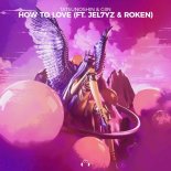 Tatsunoshin & Giin Feat. Jel7yz & Roken - How To Love (Extended Mix)